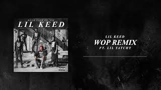 Lil Keed - Wop Remix (ft. Lil Yachty) [Official Audio]