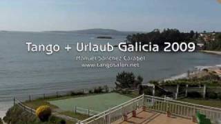 Manuel Sanchez Carabel - Tango + Urlaub Galicia 2009