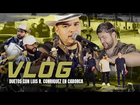 DE PHOENIX A CABORCA! SE GRABÓ CON LUIS R. CONRIQUEZ 🔥