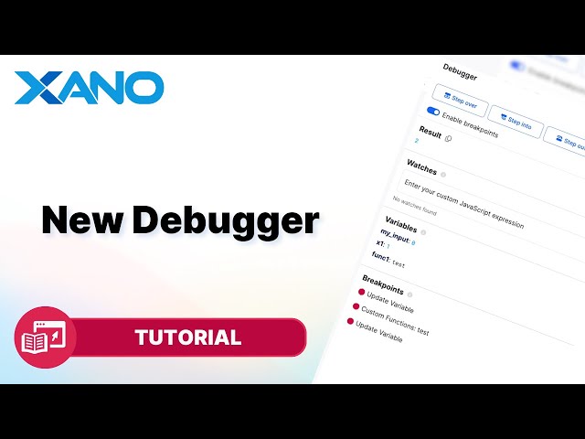 Using the New Xano Debugger