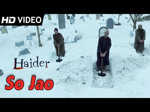 So Jao | Official Video | Haider | Vishal Bhardwaj