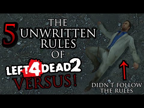 The 5 UNWRITTEN RULES of Left 4 Dead 2 Versus!