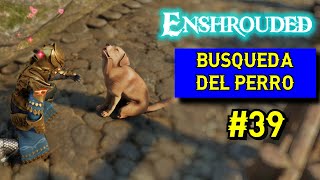 ✅ENSHROUDED||SOULS OF THE FROZEN FRONTIER||BUSQUEDA DEL PERRO ||#39||🐕🐈😺💗