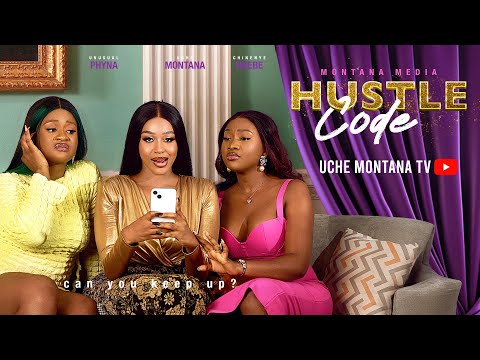 HUSTLE CODE - UCHE MONTANA, CHINENYE NNEBE, PHYNA OTABOR, Latest 2025 Nigerian Movie