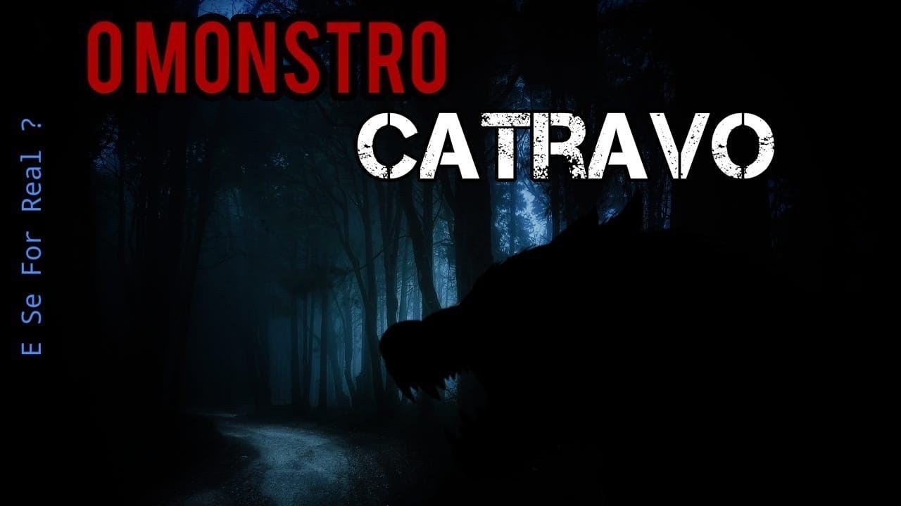 O Monstro Catravo