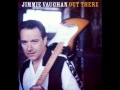 Jimmie Vaughan - Lost In You (HQ)