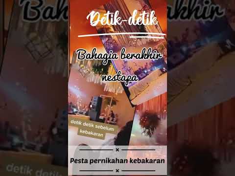 Pesta pernikahan kebakaran, pesta yang seharusnya membawa bahagia malah membawa duka