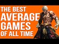 The 7 Best Average Games
