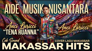 Download lagu TENA RUANNA | ANCI LARICCI | COVER LAGU MAKASSAR | CITYPOP | AIDE Musik Nusantara mp3