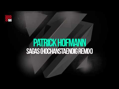 Patrick Hofmann - Sagas (Hochanstaendig Remix)
