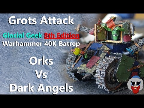 Orks VS Dark Angels - 8th Edition Warhammer 40K Batrep - 2,000pts