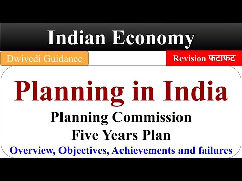 Planning in India, Planning Commission, Five year plans : Achievements and failures, Indian Economy