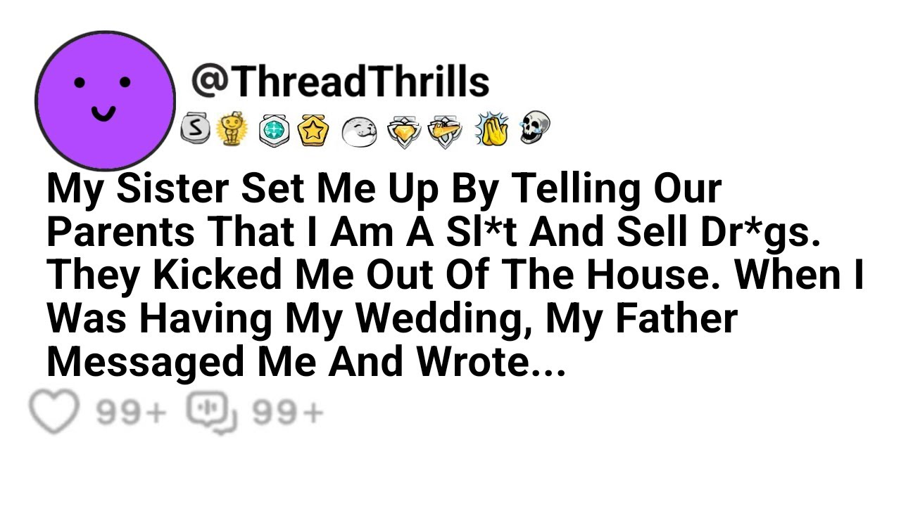 My Sister Set Me Up By Telling Our Parents That I Was A Bi*ch And Sold Dr*gs And They Kicked Me Out.