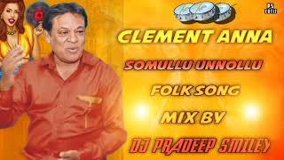 SOMULLU UNNOLLU Clement song 2k22 mix by DJ Pradee