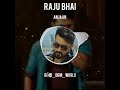 Raju Bhai Bgm Song Anjaan