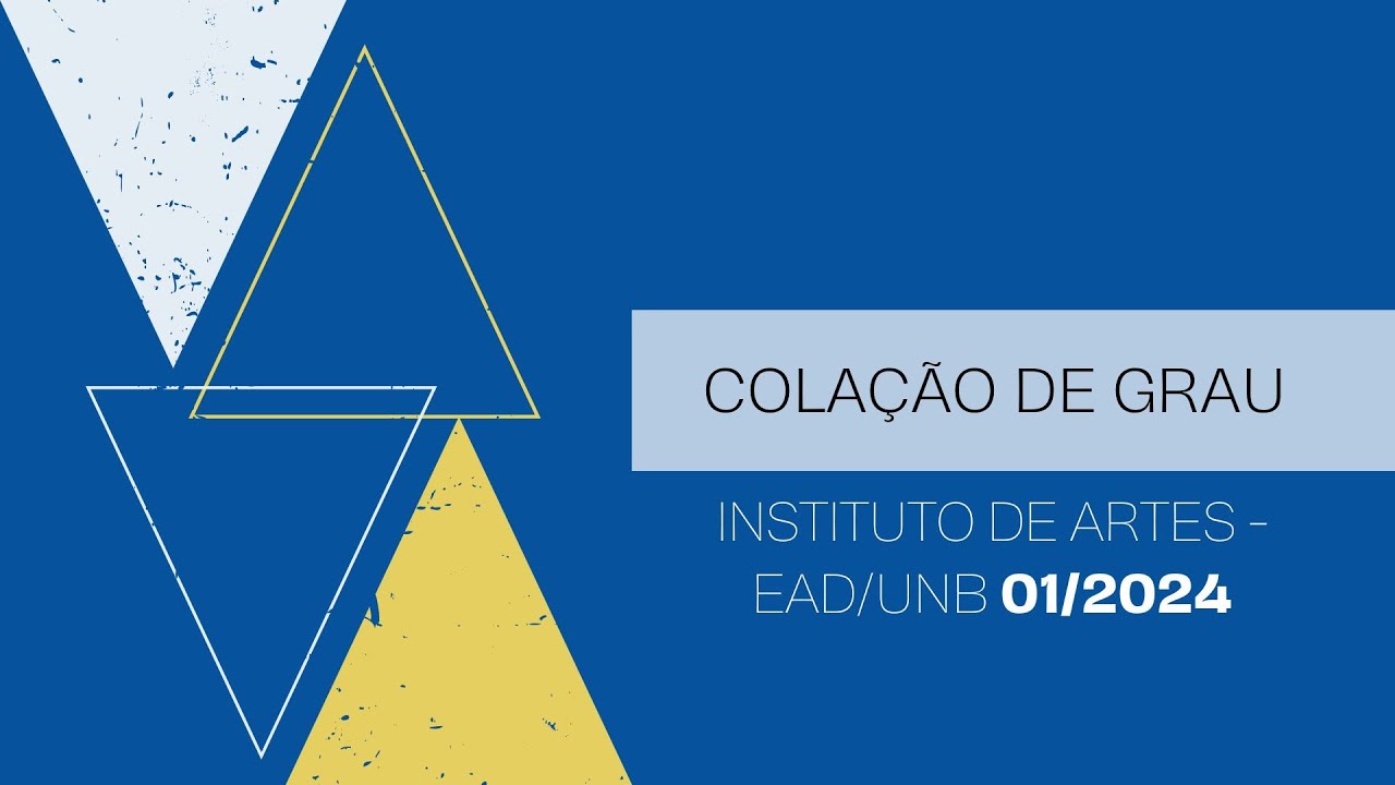 Solen. Colação de Grau dos Cursos UAB/UnB: Artes Visuais, Música e Teatro - Formandos 2024.1