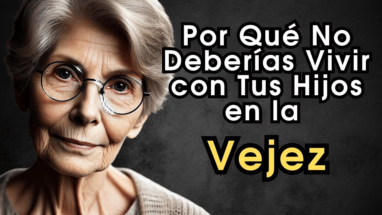 Por Qué Vivir Cerca de Tus Hijos en la Vejez Puede Ser un Error | Postulados de vida