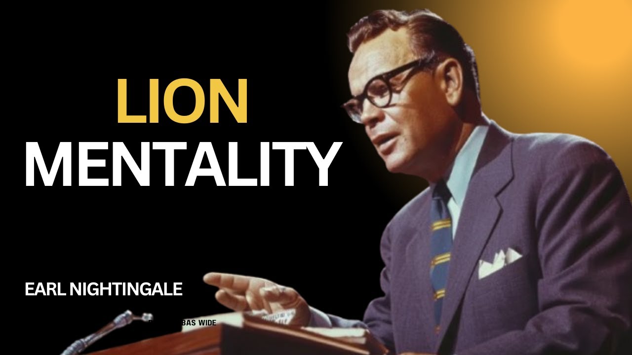 Lion Mentality |Earl Nightingale | #motivation #mentalhealth #lionmentality