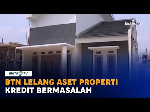 , title : 'BTN Lelang Aset Properti Kredit Bermasalah Senilai Rp9,97 triliun'