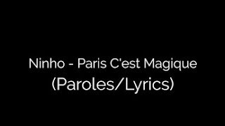 Ninho - Paris c&#39;est magique ( Parole - Lyrics )