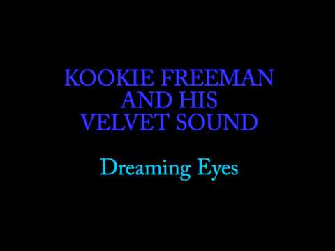 Kookie Freeman - Dreaming Eyes