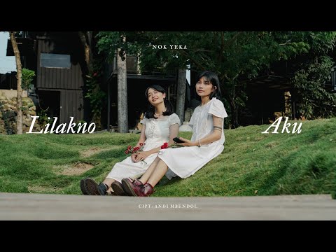 NOK YEKA - Lilakno Aku