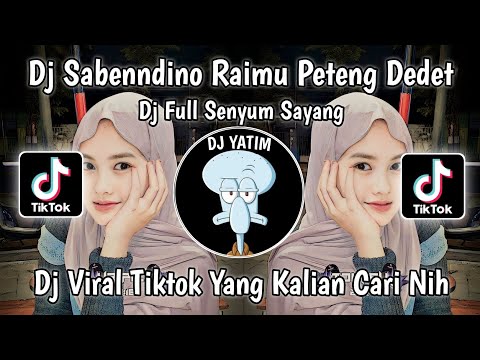 DJ SABEN DINO RAIMU PETENG DEDET | FULL SENYUM SAYANG MOCIL FVNKY VIRAL TIKTOK 2023