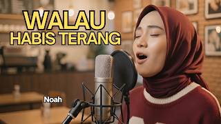 Download lagu WALAU HABIS TERANG - NOAH | Reggae Cover by Ameera mp3