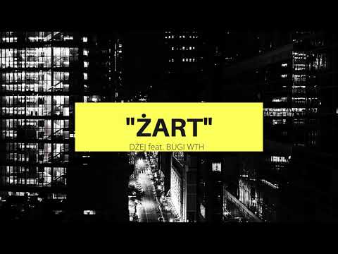 DŻEJ ft. BUGI WTH - ŻART