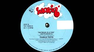 Pablo Toto - Batman Is A Fag (Instrumental)