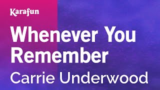 Whenever You Remember - Carrie Underwood | Karaoke Version | KaraFun