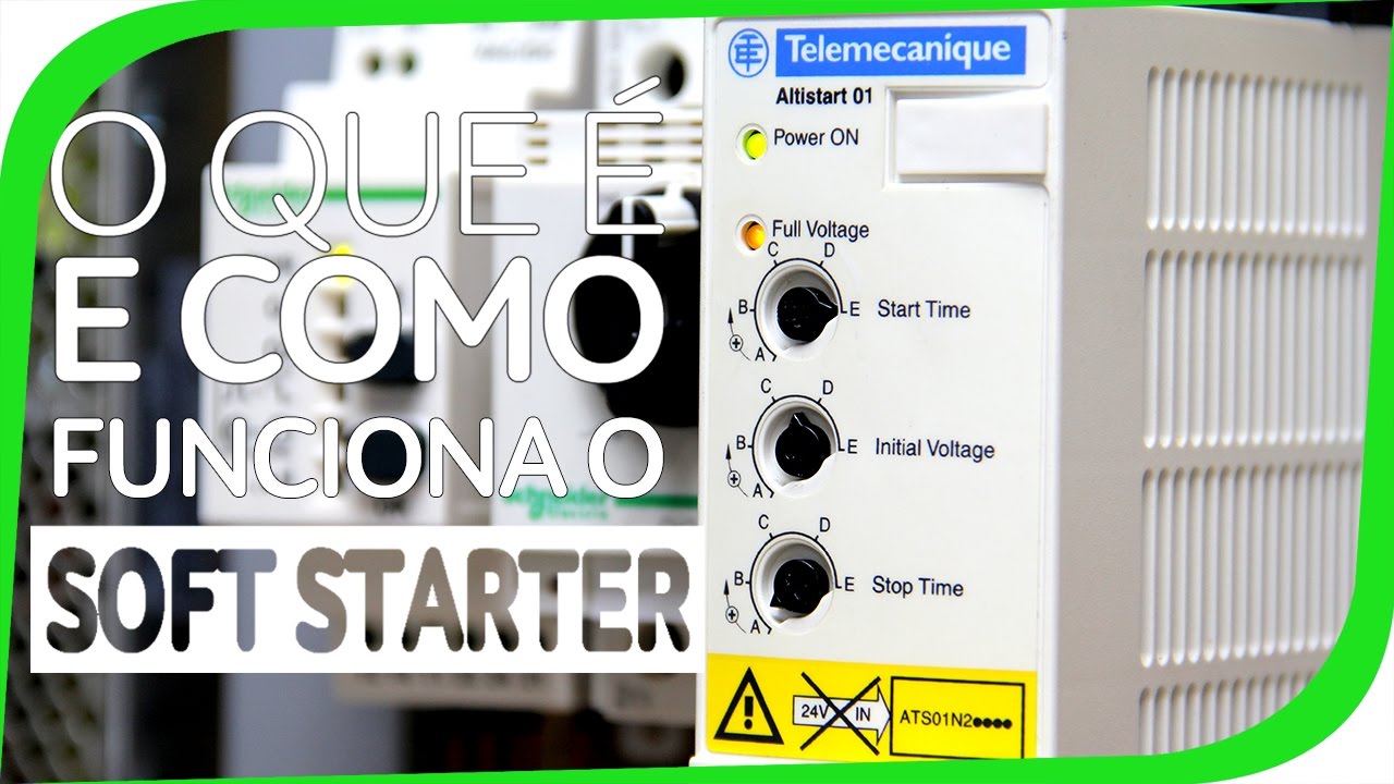 Soft Starter : Entenda as Principais Configurações e Instalação do Soft Starter