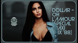 Dollar - Oh L&#39;Amour (Special Maxi Mix &#39;88)
