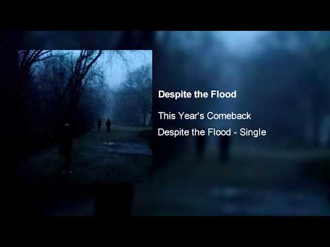 This Year's Comeback - Despite the Flood