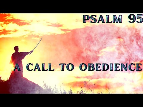 Psalm 95 | A Call to Worship | For He is our God