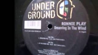 Ronnie Play - Dreaming In The Wind (In The Wind Mix)