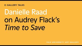 Danielle Raad on Audrey Flack’s Time to Save