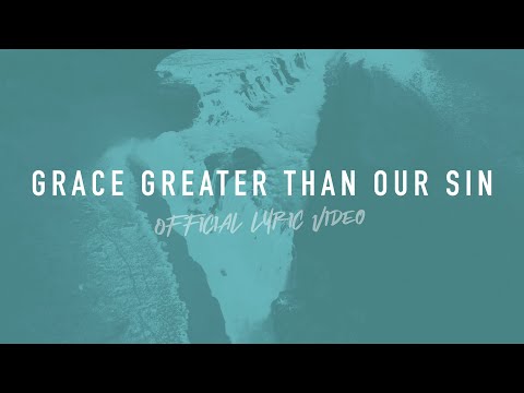 Grace Greater Than Our Sin | Reawaken Hymns | Official Lyric Video