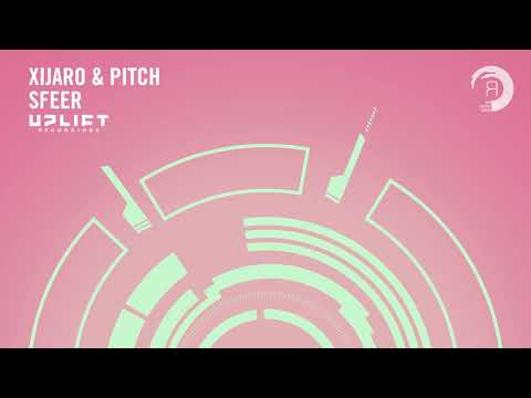 Xijaro & Pitch - Sfeer (Uplift Recordings) Extended