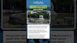 Pro Kontra Revitalisasi Keraton Kilen, Strategi Pakubuwono X Jaga Kejayaan Mataram Islam