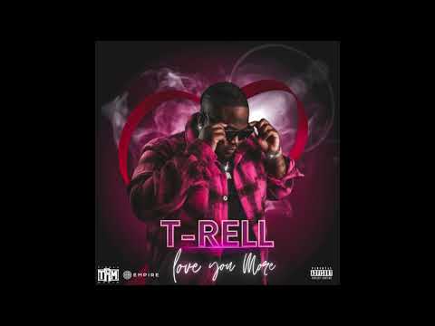 T-Rell - Love You More (Official Audio)