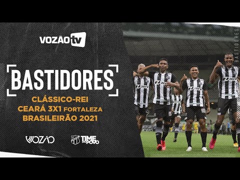 [BASTIDORES] Ceará 3x1 Fortaleza / Clássico-Rei Brasileiro 2021