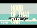 Corey Kent Hood Of That Car Official Lyric Video