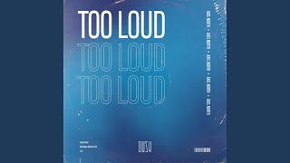 Too Loud