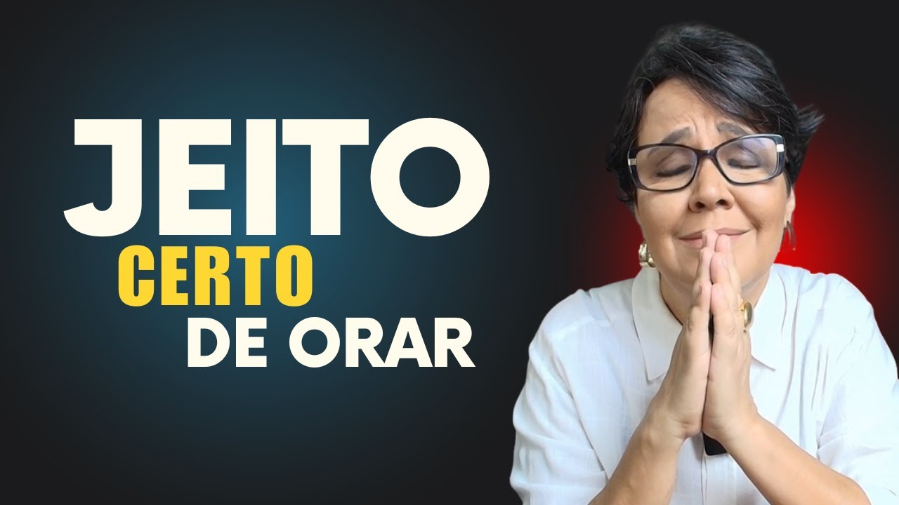 Como ORAR da forma que AGRADA a Deus | Mulher Definida