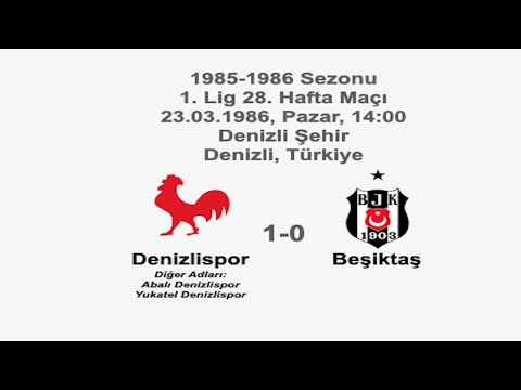 Denizlispor 1-0 Beşiktaş 23.03.1986 - 1985-1986 Turkish 1st League Matchday 28