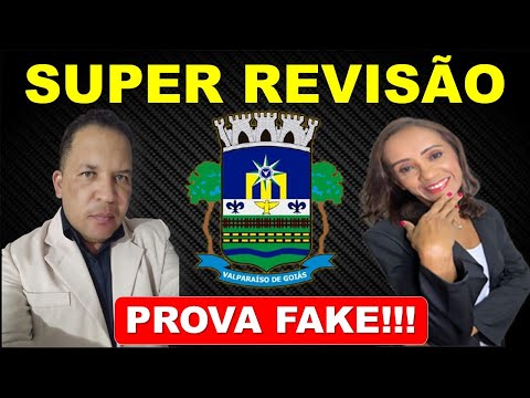 SUPER REVISÂO VALPARAISO DE GOIÁS/ PROVA FAKE!!