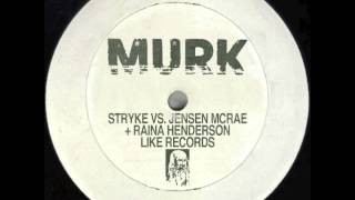 Stryke vs Jensen McRae + Raina Henderson - Like Records (Stryke's Timecode Version)
