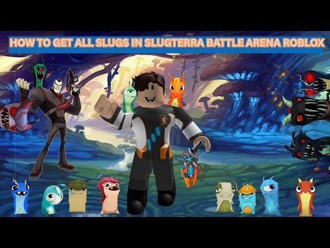 How to get ALL SLUGS in SLUGTERRA BATTLE ARENA Roblox