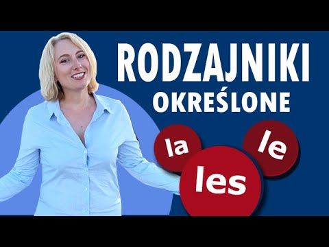 Francuskie rodzajniki określone 🇲🇫 - Francuski od podstaw